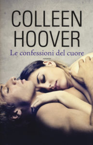 Book Cover: Le confessioni del cuore - Colleen Hoover Recensione