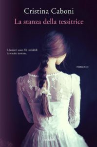 Book Cover: La stanza della tessitrice - Cristina Caboni Recensione