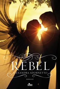 Book Cover: Rebel - Alexandra Adornetto Recensione