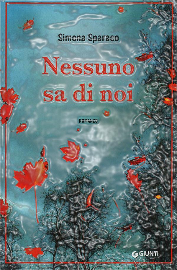 Book Cover: Nessuno sa di noi - Simona Sparaco Recensione