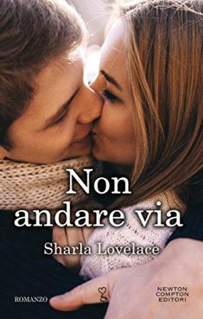Book Cover: Non andare via - Sharla Lovelace Recensione