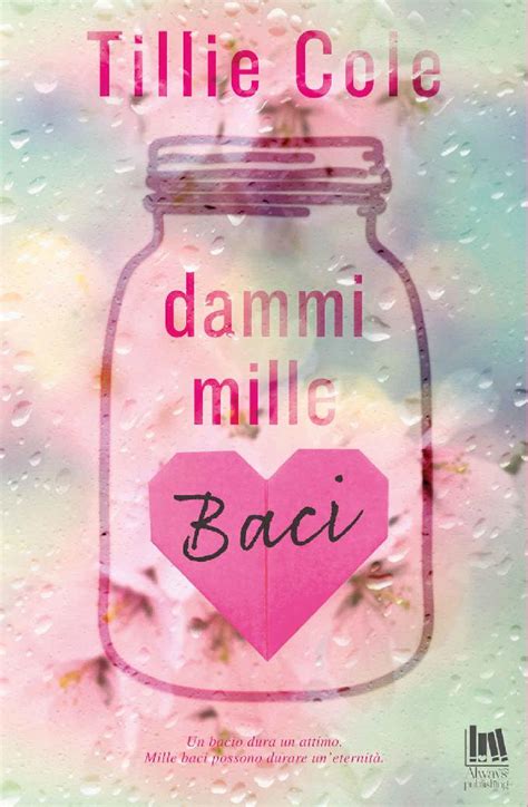 Book Cover: Dammi mille baci - Tillie Cole Recensione