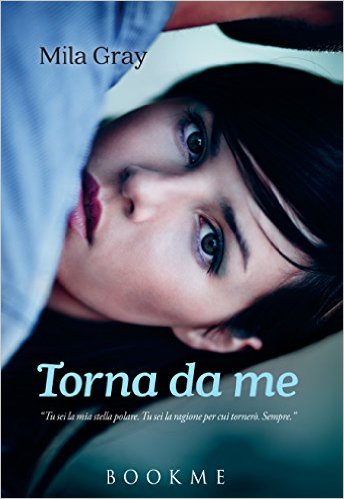 Book Cover: Torna da me - Mila Gray Recensione