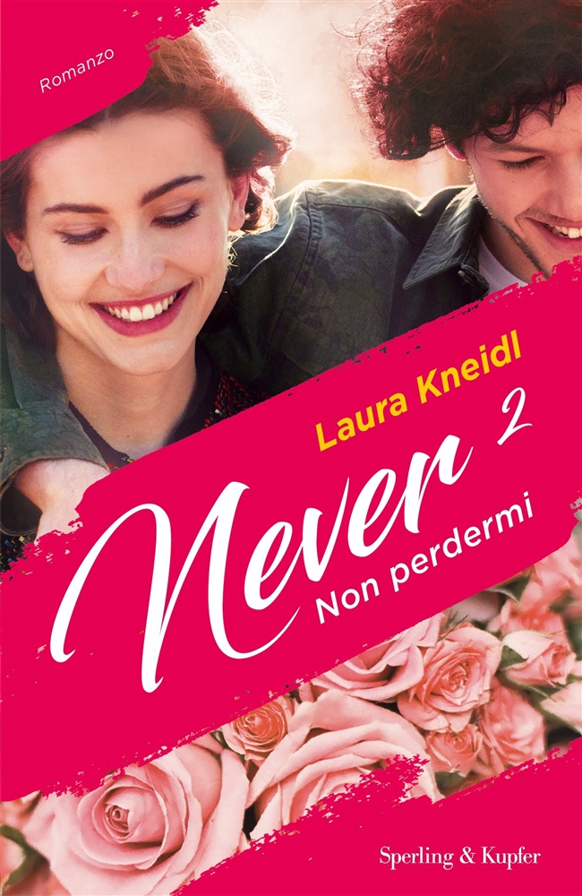 Book Cover: Never2. Non perdermi - Laura Kneidl Recensione