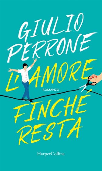 Book Cover: L'amore finchè resta - Giulio Perrone Recensione