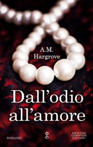 Book Cover: Novità "Dall'odio All'amore" di A.M. Hargrove
