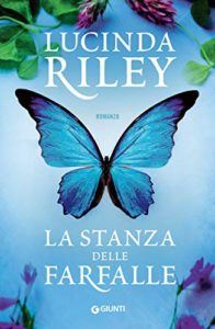 Book Cover: "La Stanza delle Farfalle" di Lucinda Riley NOVITA'