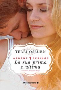 Book Cover: Novità "La sua prima e ultima" di Terri Osburn