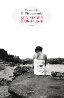 Book Cover: "Mia madre è un fiume" di Donatella Di Pietrantonio RECENSIONE