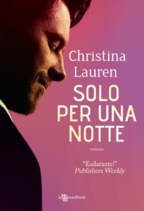 Book Cover: In Uscita "Solo per una notte" di Christina Lauren