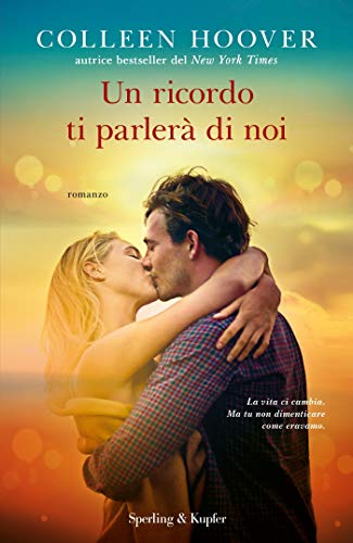 Book Cover: "Un ricordo ti parlerà di noi" di Colleen Hoover RECENSIONE