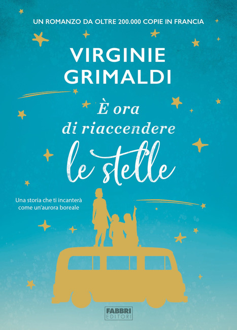 Book Cover: "E' Ora di Riaccendere le Stelle" di Virginie Grimaldi - IN USCITA
