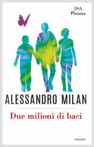 Book Cover: "Due Milioni Di Baci" di Alessandro Milan