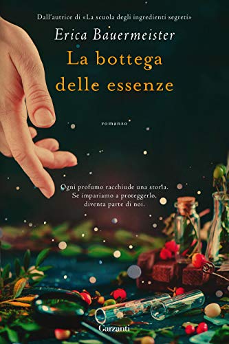 Book Cover: "La Bottega Delle Essenze" di Erica Bauermeister - RECENSIONE