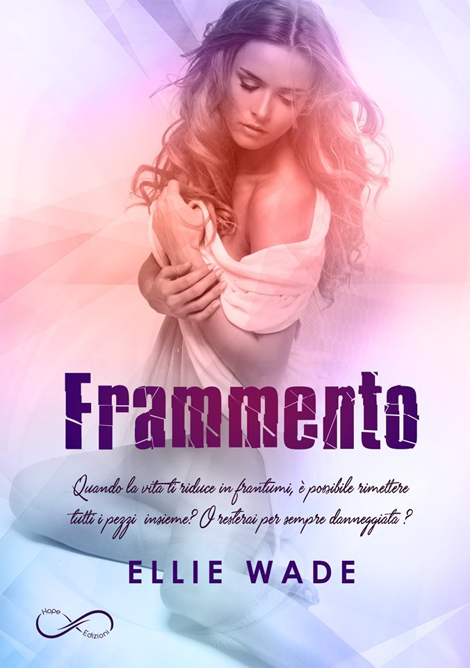 Book Cover: Frammento di Ellie Wade - RECENSIONE