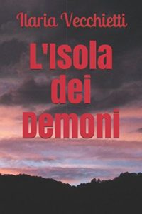 Book Cover: L'isola dei Demoni di Ilaria Vecchietti