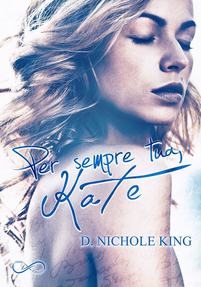 Book Cover: Per sempre tua, Kate di D. Nichole King - RECENSIONE