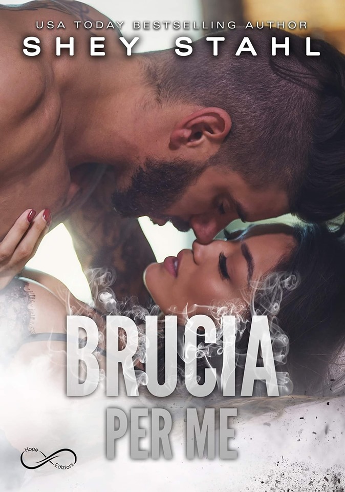 Book Cover: Brucia per Me di Shey Stahl