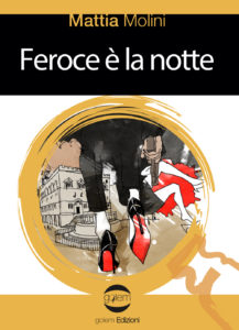 Book Cover: Feroce è la Notte di Mattia Molini - SEGNALAZIONI