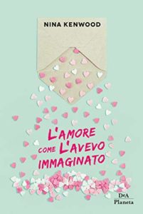 Book Cover: L'Amore Come L'Aveva Immaginato di Nina Kenwood - SEGNALAZIONE