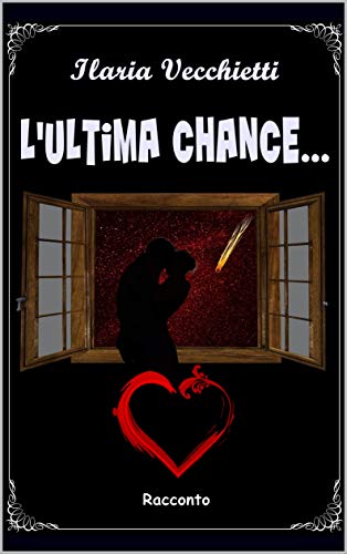 Book Cover: L'Ultima Chance di Ilaria Vecchietti