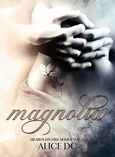 Book Cover: Magnolia "Hearts on Fire series" di Alice DC