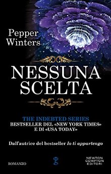 Book Cover: Nessuna Scelta "The Indebted Series" di Pepper Winters