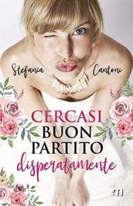 Book Cover: Cercasi Buon Partito Disperatamente di Stefania Cantoni - SEGNALAZIONE