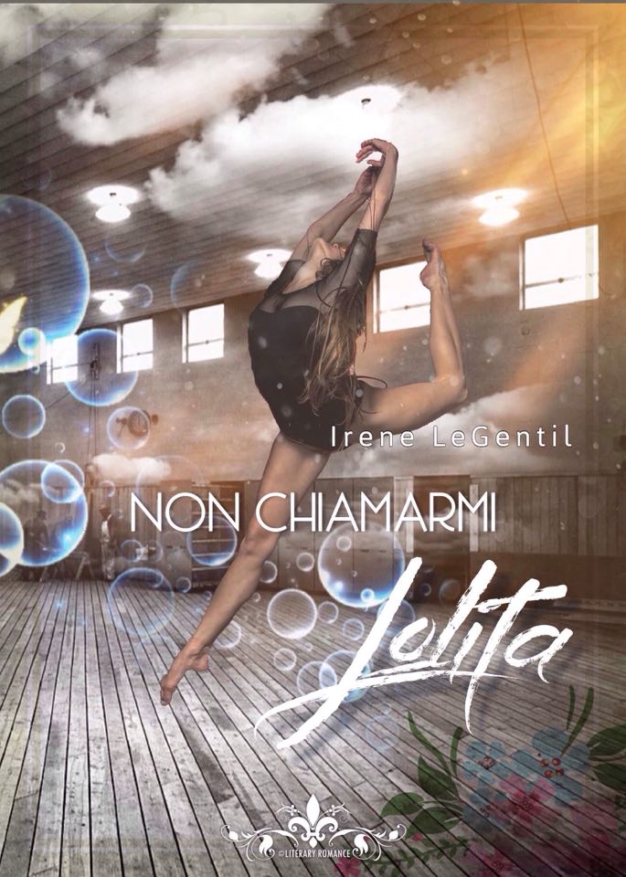 Book Cover: Non Chiamarmi Lolita di Irene LeGentil - Review Party
