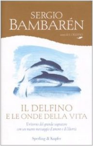 Book Cover: Il Delfino e le Onde della vita di Sergio Bambarén - RECENSIONE