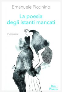 Book Cover: La poesia degli istanti mancati di Emanuele Piccinino - SEGNALAZIONE