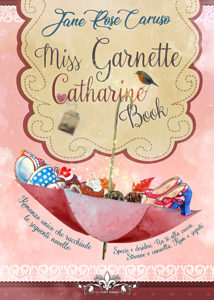 Book Cover: Miss Garnett Catharine Book di Jane Rose Caruso