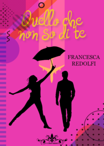 Book Cover: Quello che non so di te di Francesca Redolfi - SEGNALAZIONE