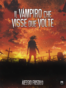 Book Cover: Il Vampiro che visse due volte di Alessio Filisdeo - SEGNALAZIONE