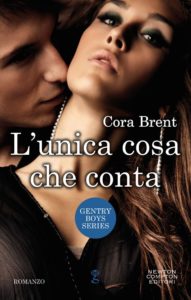 Book Cover: L'Unica Cosa Che Conta di Cora Brent - RECENSIONE