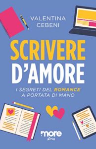 Book Cover: Scrivere D'Amore di Valentina Cebeni - SEGNALAZIONE