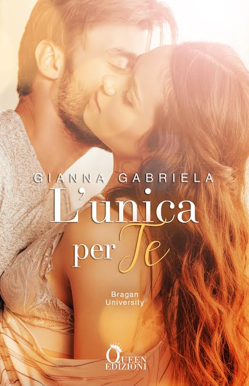 Book Cover: L'Unica per Te di Gianna Gabriela - COVER REVEAL