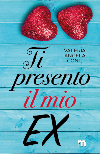 Book Cover: Ti Presento il mio ex di Valeria Angela Conti - COVER REVEAL