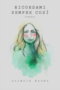 Book Cover: Ricordami Sempre Così di Olimpia Bruno - SEGNALAZIONE