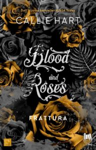 Book Cover: Frattura "Blood of Roses" di Callie Hart - RECENSIONE