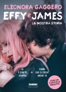 Book Cover: Effy e James. La Nostra Storia di Eleonora Gaggero - SEGNALAZIONE