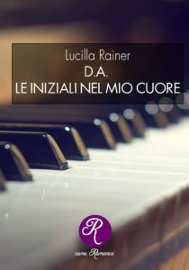Book Cover: D.A. Le Iniziali Nel Mio Cuore di Lucilla Rainer - RECENSIONE