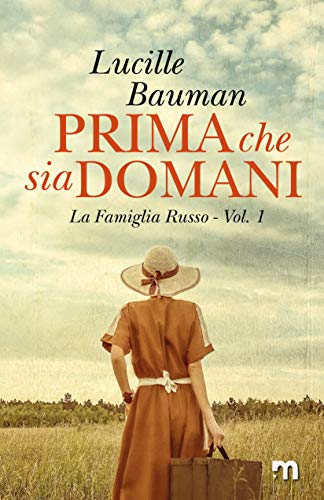 Book Cover: Prima Che Sia Domani di Lucilla Baumann - SEGNALAZIONE