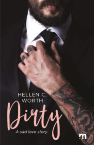 Book Cover: Dirty. A Sad Love Story di Hellen C. Worth - SEGNALAZIONE