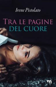Book Cover: Tra Le Pagine Del Cuore di Irene Pistolato - SEGNALAZIONE