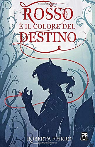 Book Cover: Rosso è il Colore del Destino Vol. 1 , Vol. 2 di Roberta Fierro - SEGNALAZIONE