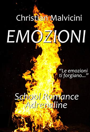 Book Cover: Emozioni, School Romance Adrenaline di Christian Malvicini - SEGNALAZIONE