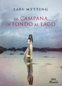 Book Cover: La Campana In Fondo Al Lago di Lars Mytting - SEGNALAZIONE