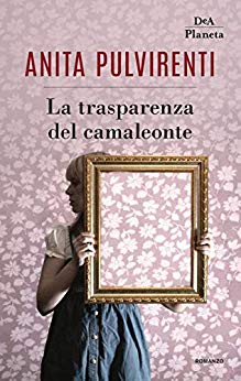 Book Cover: La Trasparenza Del Camaleonte di Anita Pulvirenti - SEGNALAZIONE