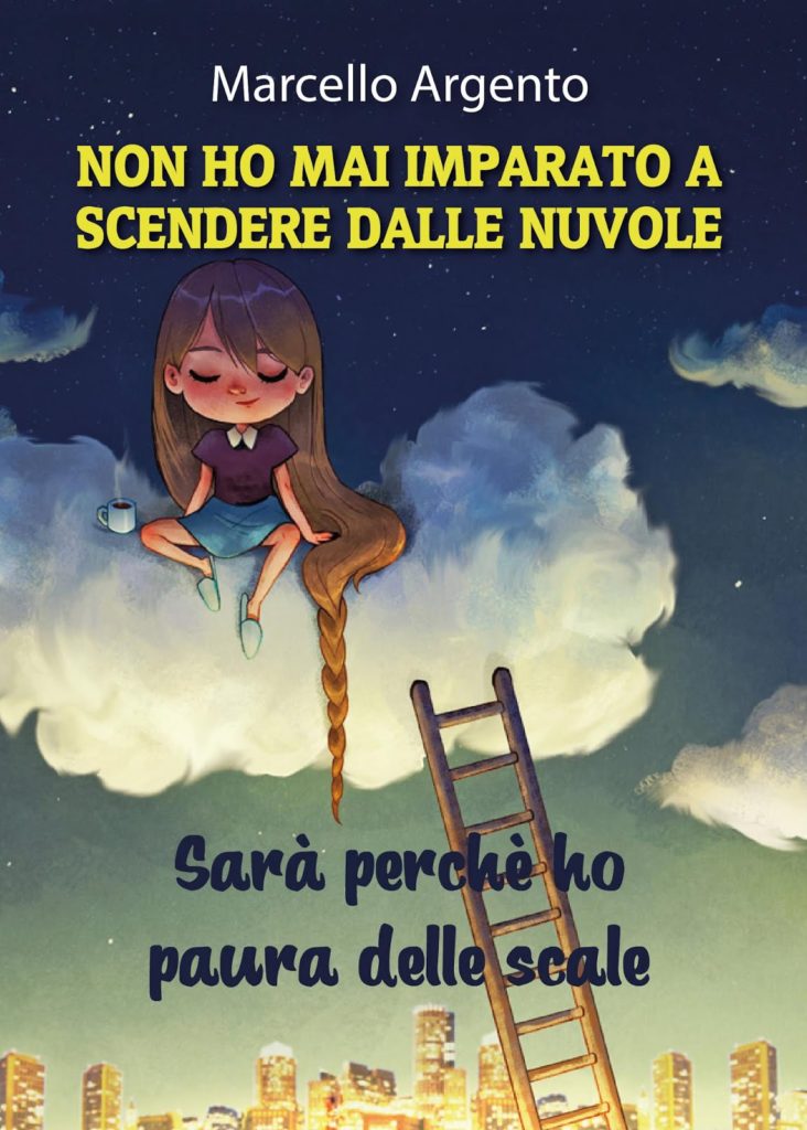 Book Cover: Non Ho Mai Imparato A Scendere Dalle Nuvole di Marcello Argento